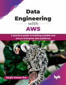 Data Engineering with AWS : A practical guide to building scalable and secure enterprise data platforms-9789365890969