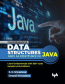 Comprehensive Data Structures and Algorithms in Java : Learn fundamentals with 500+ code samples and problems-9789365891089