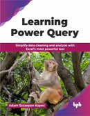 Learning Power Query : Simplify data cleaning and analysis with Excel's most powerful tool-9789365891539