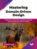 Mastering Domain-Driven Design