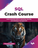 SQL Crash Course : Learn essential skills in querying, security, and database management-9789365893885