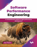 Software Performance Engineering : A comprehensive guide for high-performance development-9789365895445