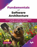 Fundamentals of Software Architecture : Practical guide to building resilient software and high-performance systems-9789365898118