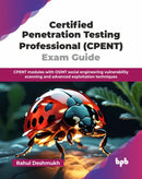 Certified Penetration Testing Professional (CPENT) Exam Guide : CPENT modules with OSINT social engineering vulnerability scanning and advanced exploitation techniques-9789365898620
