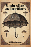 Umbrellas and Their History (Edition2024)