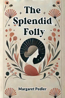The Splendid Folly (Edition2024)