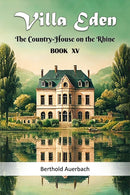 Villa EdenThe Country-House on the Rhine BOOK XV (Edition2024)