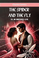 The Spider And The Flyor, An Undesired Love (Edition2024)