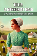 Tillie: A Mennonite MaidA Story of the Pennsylvania Dutch (Edition2024)-9789369073153
