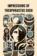 Impressions of Theophrastus Such (Edition2024)-9789369076918