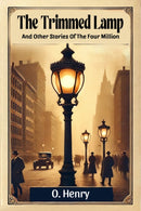 The Trimmed LampAnd Other Stories Of The Four Million (Edition2024)-9789369078806