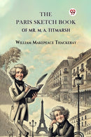 The Paris Sketch Book Of Mr. M. A. Titmarsh-9789369428335