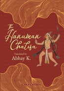 Hanuman Chalisa : Rediscover Hanuman's Legacy In A Voice For Our Times-9789369527762