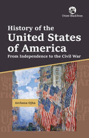 History of the United States of America From Independence to the Civil War : From Independence to the Civil War-9789369738410