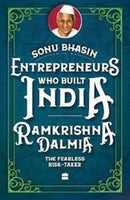 Entrepreneurs Who Built India : Ramkrishna Dalmia-9789369897773