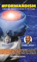 #Forwardism : A Bold and Imaginative Voyage to the Future by Adjiedj Bakas