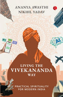 Living The Vivekananda Way : Practical Spirituality For Modern India-9789370033412