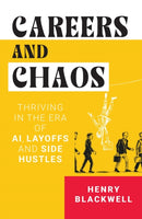 Careers & Chaos : Thriving In The Era Of Ai Layoffs & Side Hustles-9789370035065