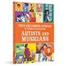 True Childhood Stories of World''s Greatest: Artists and Musicians