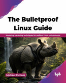 The Bulletproof Linux Guide