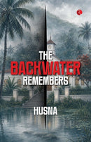 Backwater Remembers