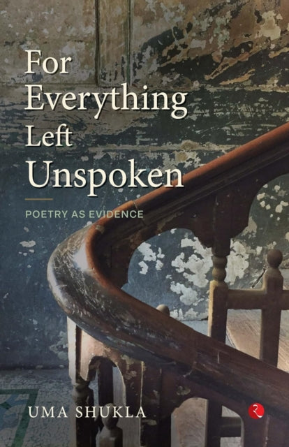 For Everything Left Unspoken