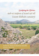 Sculpting the Divine : Rock-cut Sculptures of Kauwa-Dol Hill-9789383221653