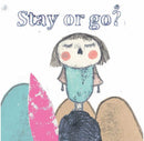 Stay or go ? : Story Book-9789384841935