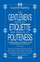 The Gentlemen's Book of Etiquette and Manual of Politeness-9789386019776