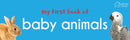 My First Book of Baby Animals: First Board Book