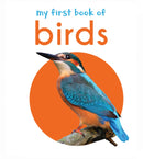 My First Book of Birds : First Board Book-9789386538475