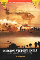 Mission Victory India : A Key to Quality Combat Leadership-9789386618771