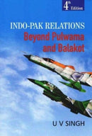 Indo-Pak Relations : Beyond Pulwama and Balakot-9789386618825