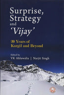 Surprise, Strategy and `Vijay` : 20 Years of Kargil and Beyond-9789386618948