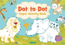 Dot to Dot Super Activity Book-9789388144865