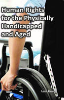 Human Rights for the Physically Handicapped and Aged-9789388162104