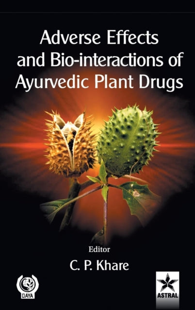 Adverse Effects and Bio-interactions of Ayurvedic Plant Drugs-9789388173544