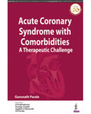 Acute Coronary Syndrome with Comorbidities : A Therapeutic Challenge-9789389129915