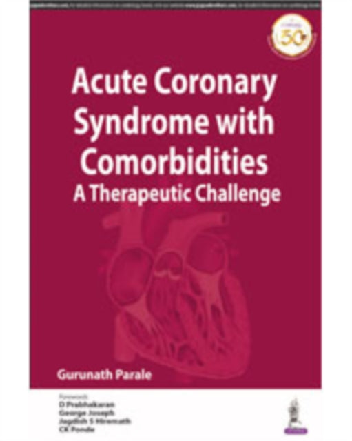 Acute Coronary Syndrome with Comorbidities : A Therapeutic Challenge-9789389129915