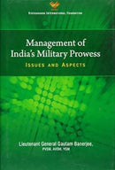 Management of India`s Military Prowess : Issues and Aspects-9789390095056