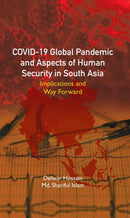 Covid-19 Global Pandemic and Aspects of Human Security in South Asia : Implications and Way Forward-9789390095087