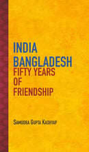 India Bangladesh : Fifty Years of Friendship-9789390095544