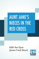 Aunt Jane's Nieces In The Red Cross-9789390294060