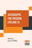 Autographs For Freedom (Volume II) : Edited By Julia Griffiths (In Two Volumes - Volume II)-9789390294251