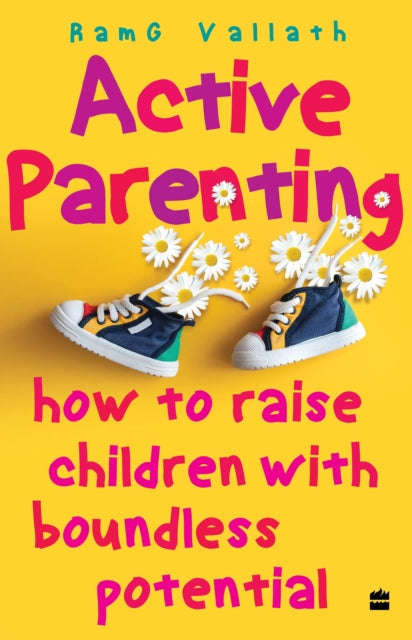 Active Parenting : How to Raise Your Child to Be Positive-9789390327188