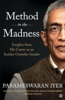 Method in the Madness : Insights from My Career as an Insider-Outsider-Insider-9789390327560
