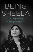 Being Sheela: : The Life Journey of an Immigration Lawyer-9789390327997