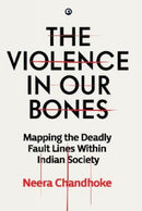 THE VIOLENCE IN OUR BONES