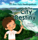 Shivi Visits Visakhapatnam: : The City of Destiny-9789390961207