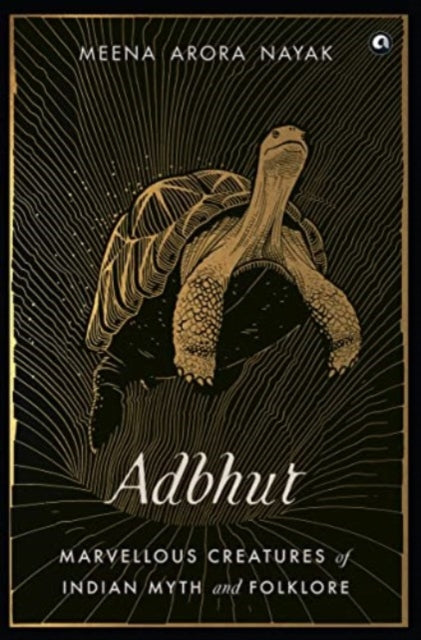 Adbhut : Marvellous Creatures of Indian Myth and Folklore-9789391047238